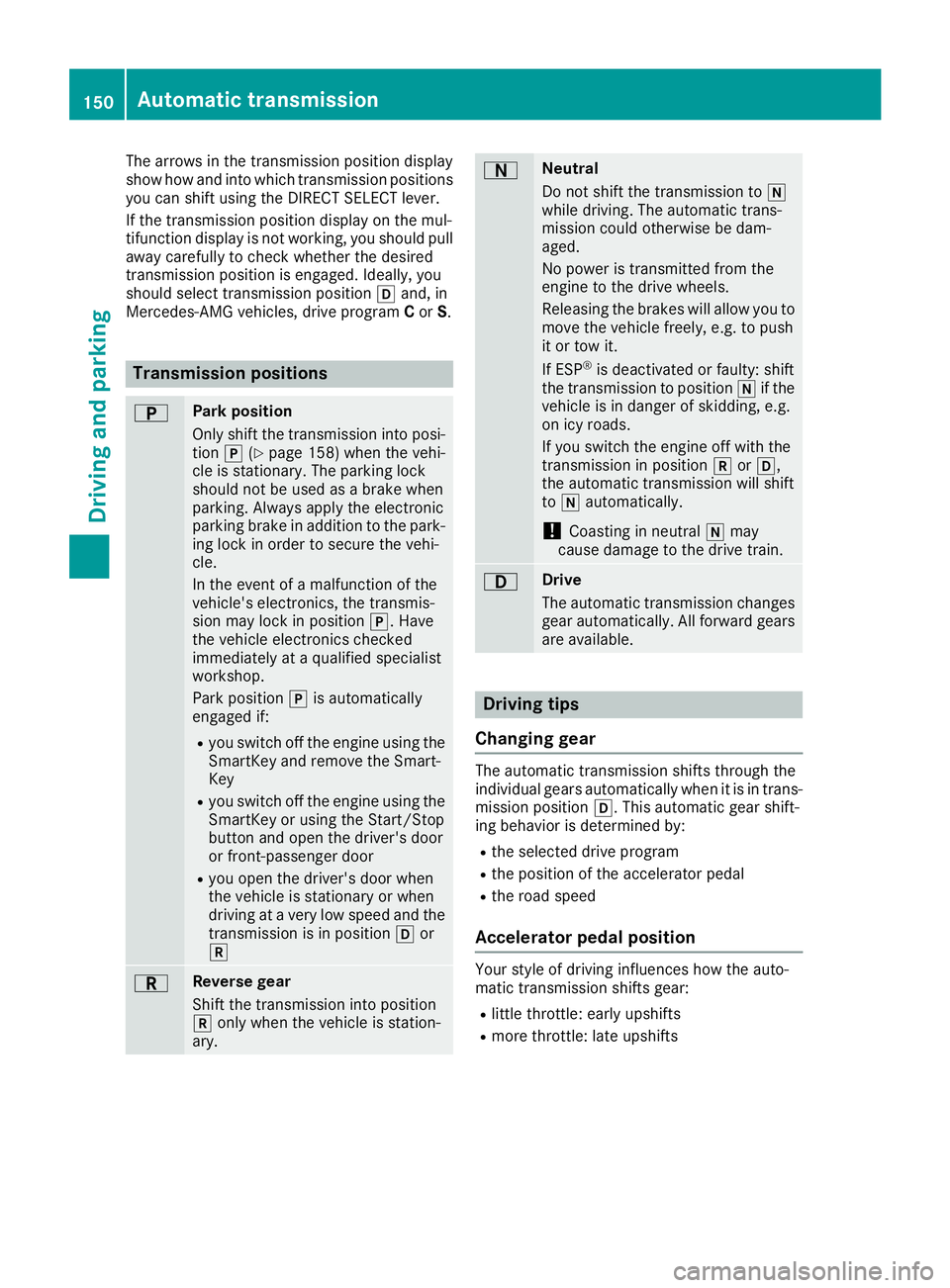 MERCEDES-BENZ GLS SUV 2019 Owners Manual The arrows in the transmission position display
show how and into which transmission positions you can shift using the DIRECT SELECT lever.
If the transmission position display on the mul-
tifunction MERCEDES-BENZ GLS SUV 2019 Owners Manual The arrows in the transmission position display
show how and into which transmission positions you can shift using the DIRECT SELECT lever.
If the transmission position display on the mul-
tifunction