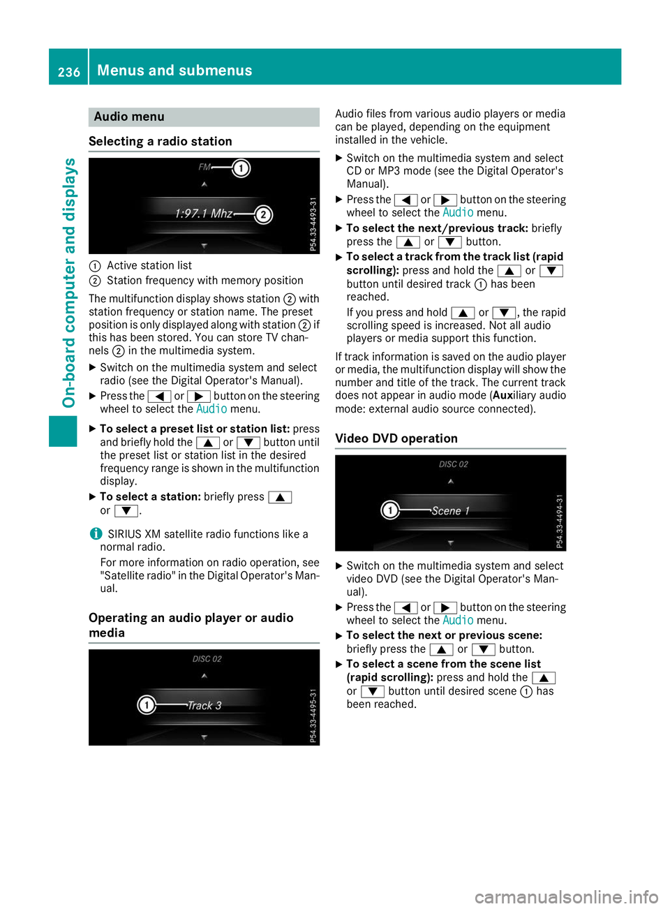 MERCEDES-BENZ GLS SUV 2019 Owners Manual Audio menu
Selecting a radio station 0043
Active station list
0044 Station frequency with memory position
The multifunction display shows station 0044with
station frequency or station name. The preset MERCEDES-BENZ GLS SUV 2019 Owners Manual Audio menu
Selecting a radio station 0043
Active station list
0044 Station frequency with memory position
The multifunction display shows station 0044with
station frequency or station name. The preset