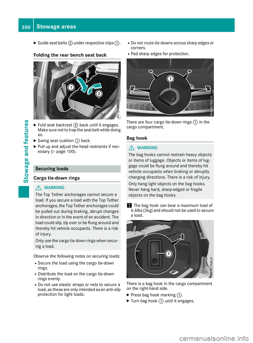 MERCEDES-BENZ GLS SUV 2019 Owners Manual X
Guide seat belts 0044under respective clips 0043.
Folding the rear bench seat back X
Fold seat backrest 0044back until it engages.
Make sure not to trap the seat belt while doing so.
X Swing seat cu MERCEDES-BENZ GLS SUV 2019 Owners Manual X
Guide seat belts 0044under respective clips 0043.
Folding the rear bench seat back X
Fold seat backrest 0044back until it engages.
Make sure not to trap the seat belt while doing so.
X Swing seat cu