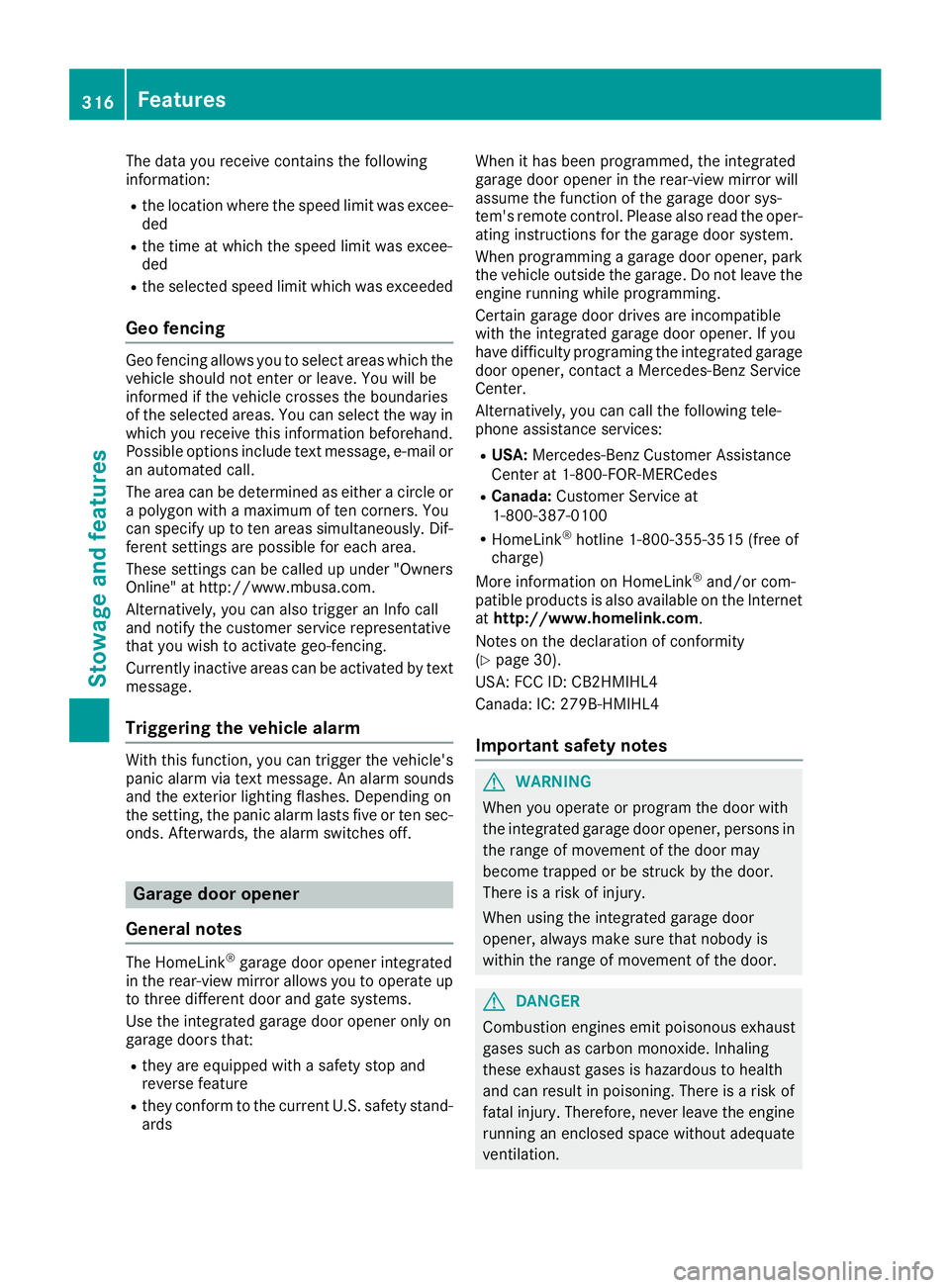 MERCEDES-BENZ GLS SUV 2019 Owners Manual The data you receive contains the following
information:
R the location where the speed limit was excee-
ded
R the time at which the speed limit was excee-
ded
R the selected speed limit which was exc MERCEDES-BENZ GLS SUV 2019 Owners Manual The data you receive contains the following
information:
R the location where the speed limit was excee-
ded
R the time at which the speed limit was excee-
ded
R the selected speed limit which was exc