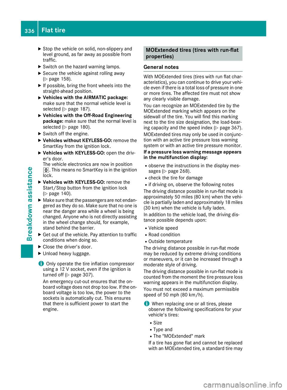MERCEDES-BENZ GLS SUV 2019  Owners Manual X
Stop the vehicle on solid, non-slippery and
level ground, as far away as possible from
traffic.
X Switch on the hazard warning lamps.
X Secure the vehicle against rolling away
(Y page 158).
X If pos