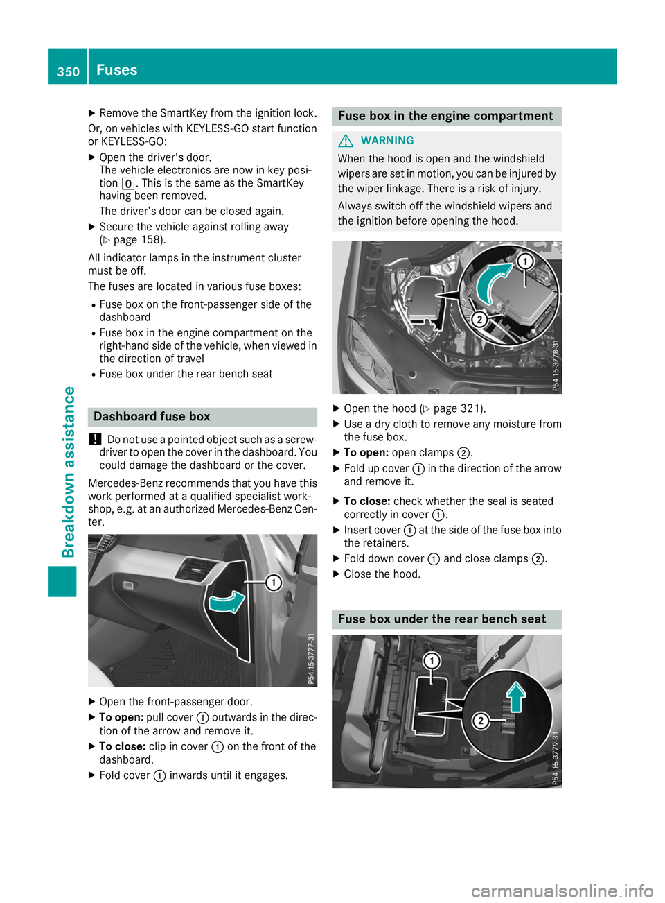 MERCEDES-BENZ GLS SUV 2019 Owners Manual X
Remove the SmartKey from the ignition lock.
Or, on vehicles with KEYLESS-GO start function
or KEYLESS‑GO:
X Open the driver's door.
The vehicle electronics are now in key posi-
tion 0092. This MERCEDES-BENZ GLS SUV 2019 Owners Manual X
Remove the SmartKey from the ignition lock.
Or, on vehicles with KEYLESS-GO start function
or KEYLESS‑GO:
X Open the driver's door.
The vehicle electronics are now in key posi-
tion 0092. This