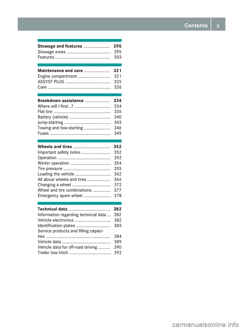 MERCEDES-BENZ GLS SUV 2019  Owners Manual Stowage and features
......................295
Stowage areas .....................................2 95
Features .............................................. 303 Maintenance and care
................