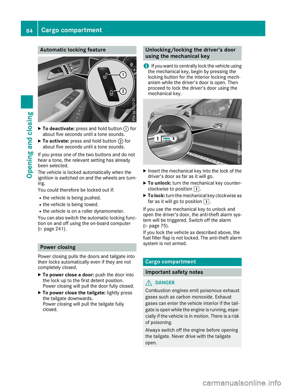 MERCEDES-BENZ GLS SUV 2019 Manual Online Automatic locking feature
X
To deactivate: press and hold button 0043for
about five seconds until a tone sounds.
X To activate: press and hold button 0044for
about five seconds until a tone sounds.
If MERCEDES-BENZ GLS SUV 2019 Manual Online Automatic locking feature
X
To deactivate: press and hold button 0043for
about five seconds until a tone sounds.
X To activate: press and hold button 0044for
about five seconds until a tone sounds.
If