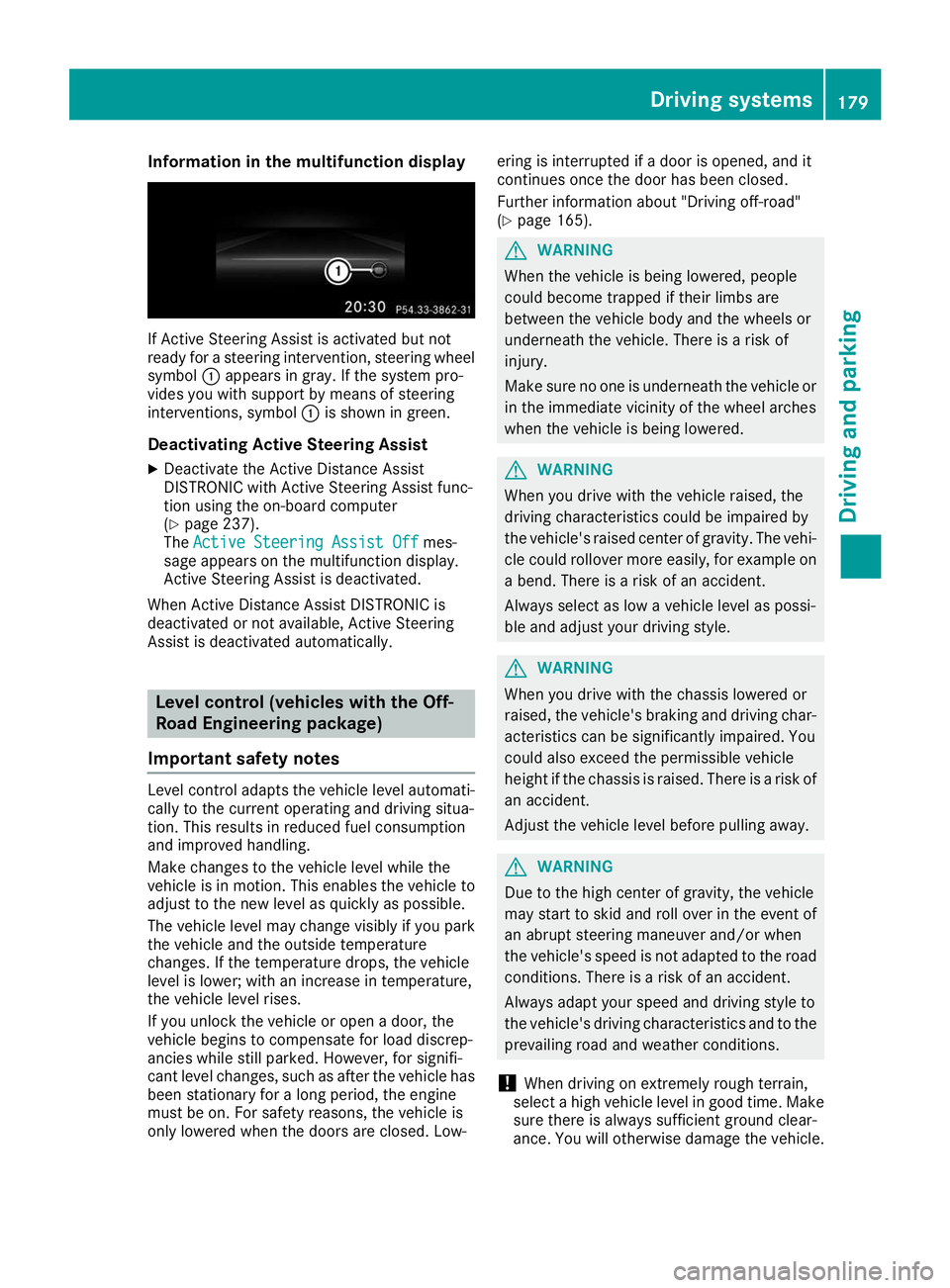 MERCEDES-BENZ GLE SUV 2019 Owners Manual Information in the multifunction display
If Active Steering Assist is activated but not
ready for a steering intervention, steering wheel
symbol 0043appears in gray. If the system pro-
vides you with MERCEDES-BENZ GLE SUV 2019 Owners Manual Information in the multifunction display
If Active Steering Assist is activated but not
ready for a steering intervention, steering wheel
symbol 0043appears in gray. If the system pro-
vides you with