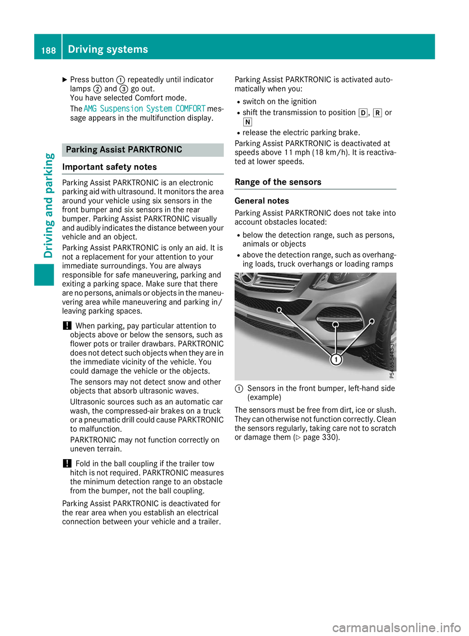 MERCEDES-BENZ GLE SUV 2019 Owners Manual X
Press button 0043repeatedly until indicator
lamps 0044and 0087go out.
You have selected Comfort mode.
The AMG
AMG Suspension Suspension System
SystemCOMFORT
COMFORT mes-
sage appears in the multifun MERCEDES-BENZ GLE SUV 2019 Owners Manual X
Press button 0043repeatedly until indicator
lamps 0044and 0087go out.
You have selected Comfort mode.
The AMG
AMG Suspension Suspension System
SystemCOMFORT
COMFORT mes-
sage appears in the multifun