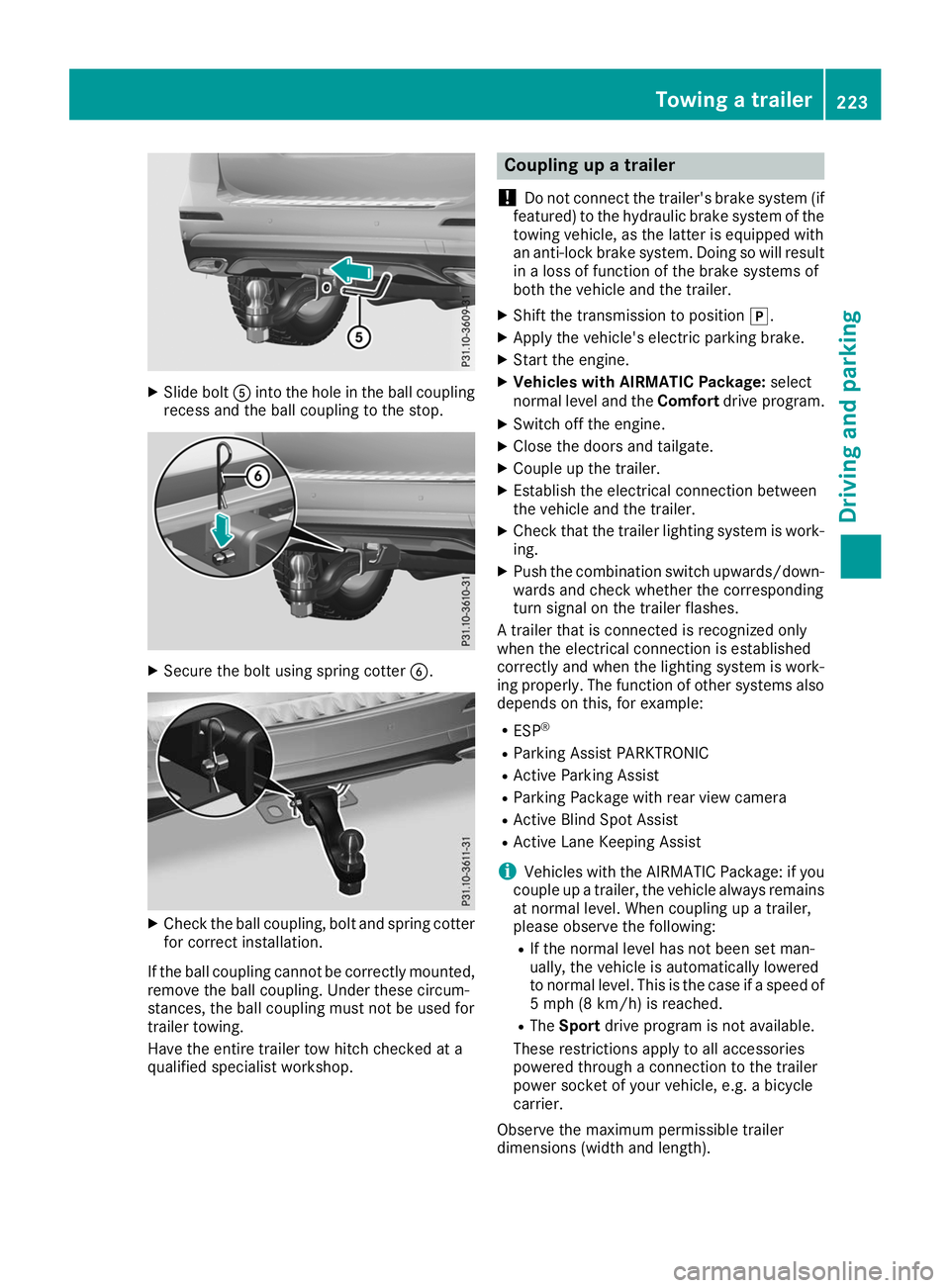 MERCEDES-BENZ GLE SUV 2019 Owners Manual X
Slide bolt 0083into the hole in the ball coupling
recess and the ball coupling to the stop. X
Secure the bolt using spring cotter 0084.X
Check the ball coupling, bolt and spring cotter
for correct i MERCEDES-BENZ GLE SUV 2019 Owners Manual X
Slide bolt 0083into the hole in the ball coupling
recess and the ball coupling to the stop. X
Secure the bolt using spring cotter 0084.X
Check the ball coupling, bolt and spring cotter
for correct i