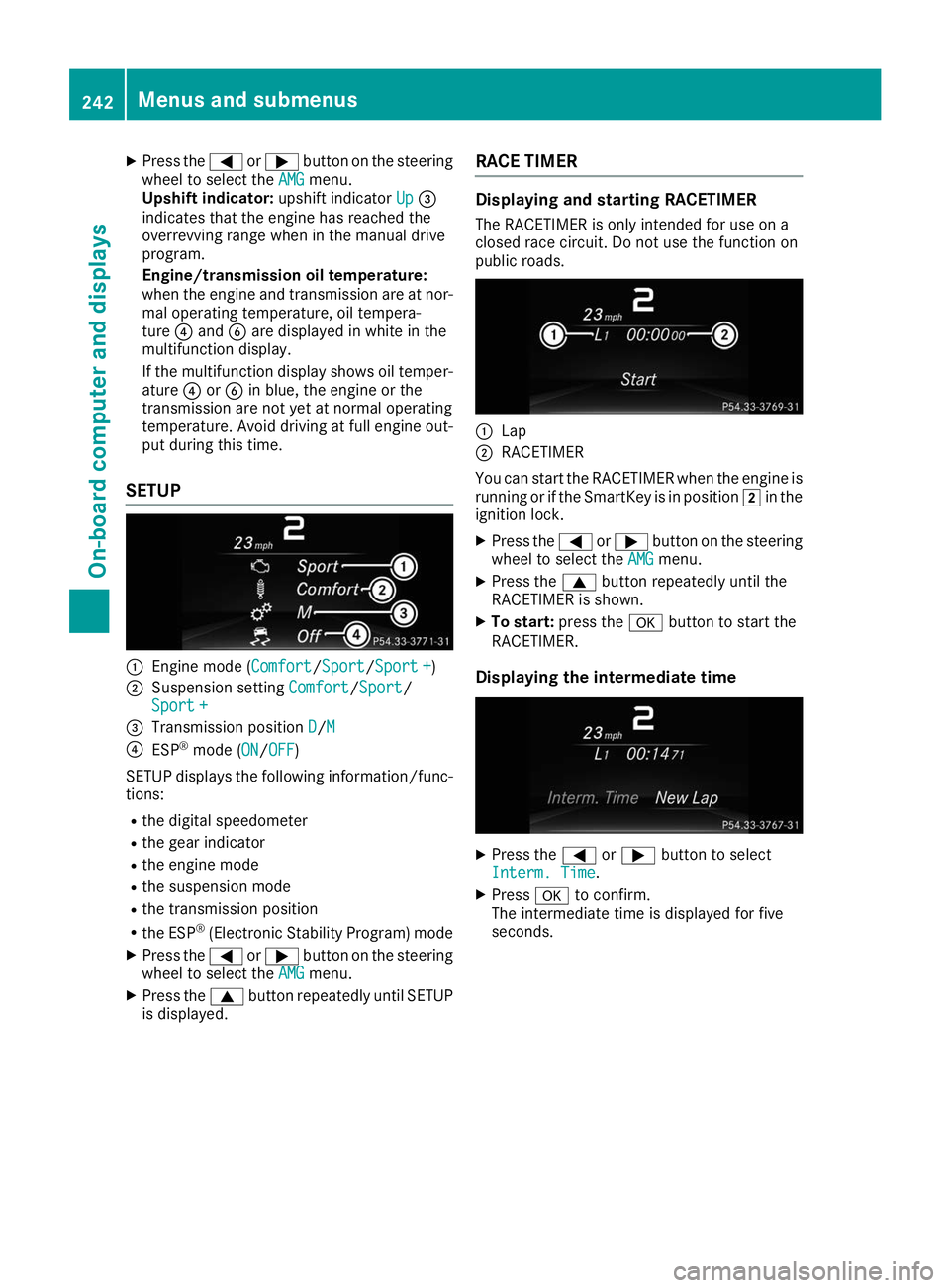 MERCEDES-BENZ GLE SUV 2019 Owners Manual X
Press the 0059or0065 button on the steering
wheel to select the AMG
AMG menu.
Upshift indicator: upshift indicatorUp
Up0087
indicates that the engine has reached the
overrevving range when in the ma MERCEDES-BENZ GLE SUV 2019 Owners Manual X
Press the 0059or0065 button on the steering
wheel to select the AMG
AMG menu.
Upshift indicator: upshift indicatorUp
Up0087
indicates that the engine has reached the
overrevving range when in the ma