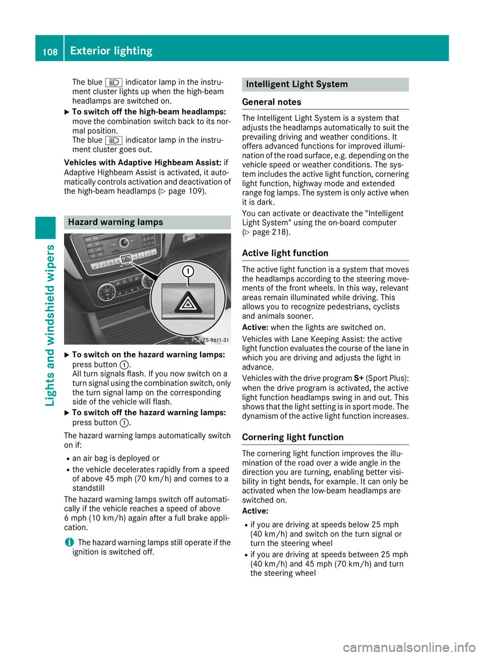 MERCEDES-BENZ GLE COUPE 2019 Owners Manual The blue
0057indicator lamp in the instru-
ment cluster lights up when the high-beam
headlamps are switched on.
X To switch off the high-beam headlamps:
move the combination switch back to its nor- ma MERCEDES-BENZ GLE COUPE 2019 Owners Manual The blue
0057indicator lamp in the instru-
ment cluster lights up when the high-beam
headlamps are switched on.
X To switch off the high-beam headlamps:
move the combination switch back to its nor- ma