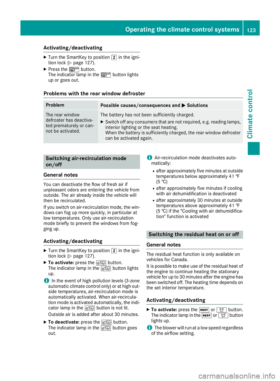 MERCEDES-BENZ GLE COUPE 2019 Owners Manual Activating/deactivating
X
Turn the SmartKey to position 0048in the igni-
tion lock (Y page 127).
X Press the 006Cbutton.
The indicator lamp in the 006Cbutton lights
up or goes out.
Problems with the r MERCEDES-BENZ GLE COUPE 2019 Owners Manual Activating/deactivating
X
Turn the SmartKey to position 0048in the igni-
tion lock (Y page 127).
X Press the 006Cbutton.
The indicator lamp in the 006Cbutton lights
up or goes out.
Problems with the r