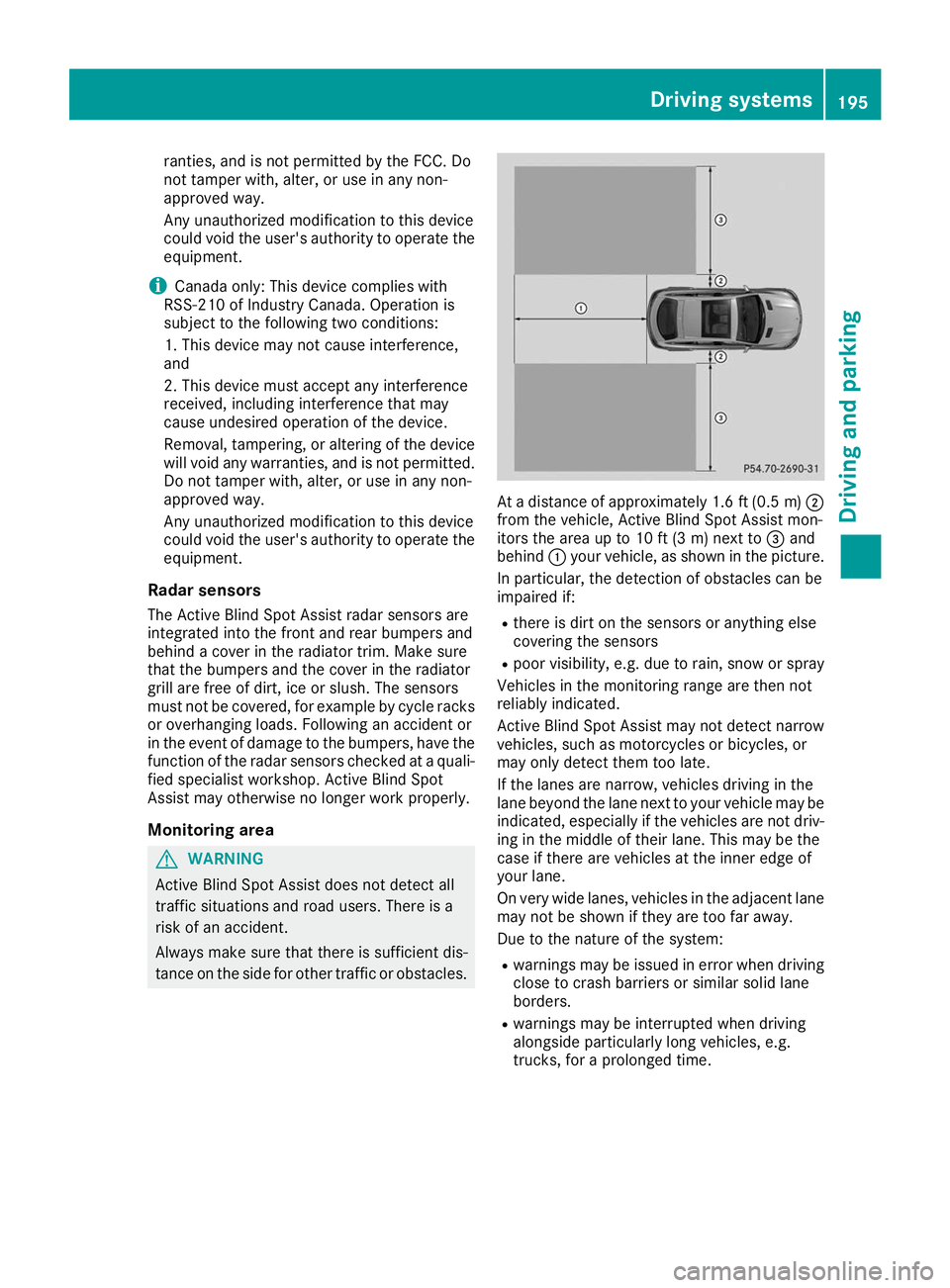 MERCEDES-BENZ GLE COUPE 2019  Owners Manual ranties, and is not permitted by the FCC. Do
not tamper with, alter, or use in any non-
approved way.
Any unauthorized modification to this device
could void the user's authority to operate the
eq