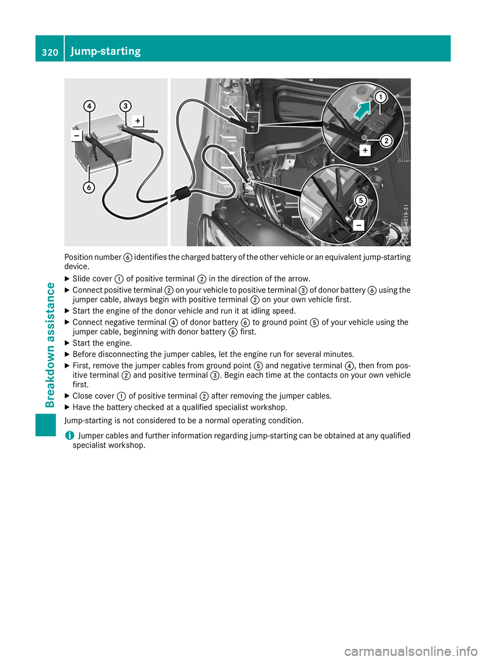 MERCEDES-BENZ GLE COUPE 2019 Owners Manual Position number
0084identifies the charged battery of the other vehicle or an equivalent jump-starting
device.
X Slide cover 0043of positive terminal 0044in the direction of the arrow.
X Connect posit MERCEDES-BENZ GLE COUPE 2019 Owners Manual Position number
0084identifies the charged battery of the other vehicle or an equivalent jump-starting
device.
X Slide cover 0043of positive terminal 0044in the direction of the arrow.
X Connect posit