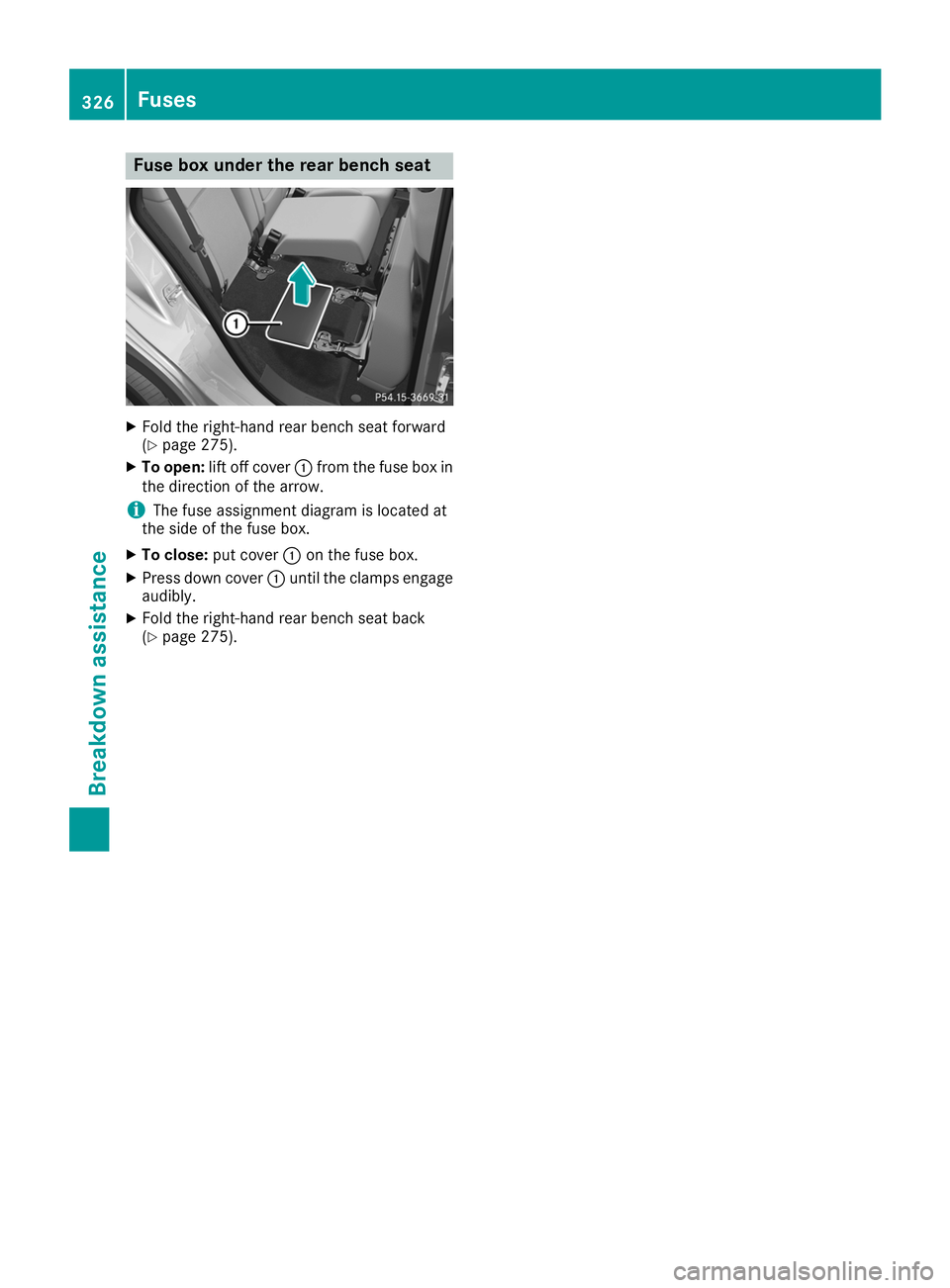 MERCEDES-BENZ GLE COUPE 2019 Owners Manual Fuse box under the rear bench seat
X
Fold the right-hand rear bench seat forward
(Y page 275).
X To open: lift off cover 0043from the fuse box in
the direction of the arrow.
i The fuse assignment diag MERCEDES-BENZ GLE COUPE 2019 Owners Manual Fuse box under the rear bench seat
X
Fold the right-hand rear bench seat forward
(Y page 275).
X To open: lift off cover 0043from the fuse box in
the direction of the arrow.
i The fuse assignment diag