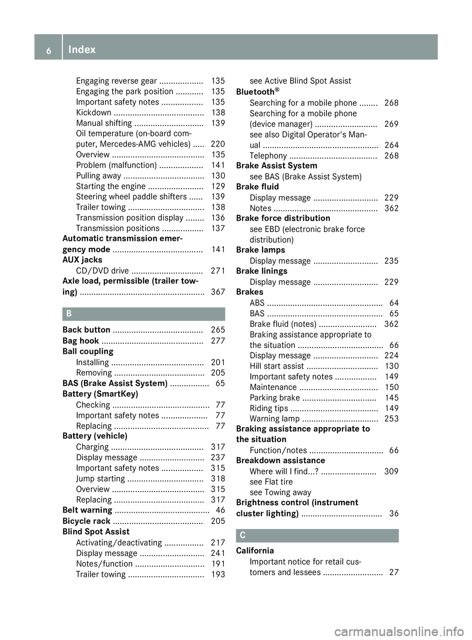 MERCEDES-BENZ GLE COUPE 2019 Owners Manual Engaging reverse gear ................... 135
Engaging the park position ............ 135
Important safety note
s.................. 135
Kickdown ....................................... 138
Manual shif MERCEDES-BENZ GLE COUPE 2019 Owners Manual Engaging reverse gear ................... 135
Engaging the park position ............ 135
Important safety note
s.................. 135
Kickdown ....................................... 138
Manual shif