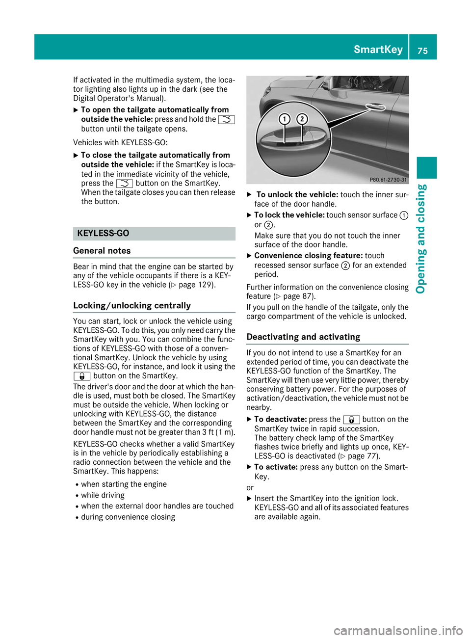 MERCEDES-BENZ GLE COUPE 2019 Manual PDF If activated in the multimedia system, the loca-
tor lighting also lights up in the dark (see the
Digital Operator's Manual).
X To open the tailgate automatically from
outside the vehicle: press a MERCEDES-BENZ GLE COUPE 2019 Manual PDF If activated in the multimedia system, the loca-
tor lighting also lights up in the dark (see the
Digital Operator's Manual).
X To open the tailgate automatically from
outside the vehicle: press a
