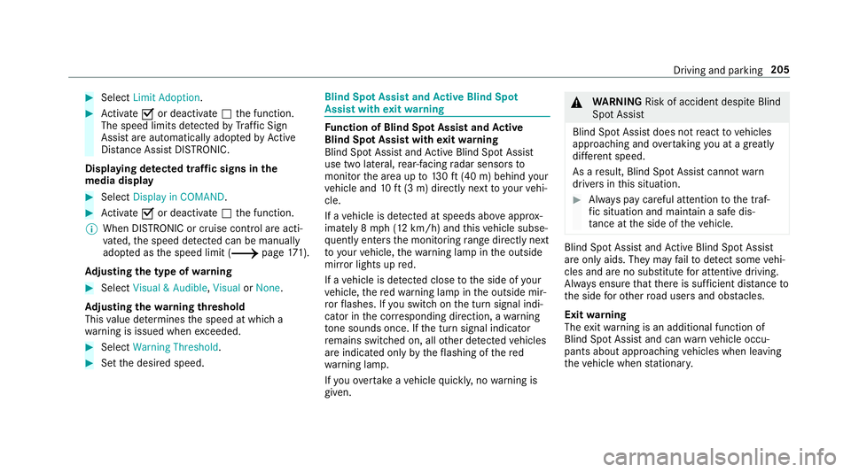 MERCEDES-BENZ C-CLASS CABRIOLET 2019 Owners Guide 0007
Select LimitAdop tion. 0007
Activate0073 ordeacti vate 0053 thefunc tion.
The speed limitsdetected byTraf fic Sign
Assi stareaut omat icallyadop tedby Active
Dis tance AssistDIS TRONI C.
Di spl a MERCEDES-BENZ C-CLASS CABRIOLET 2019 Owners Guide 0007
Select LimitAdop tion. 0007
Activate0073 ordeacti vate 0053 thefunc tion.
The speed limitsdetected byTraf fic Sign
Assi stareaut omat icallyadop tedby Active
Dis tance AssistDIS TRONI C.
Di spl a