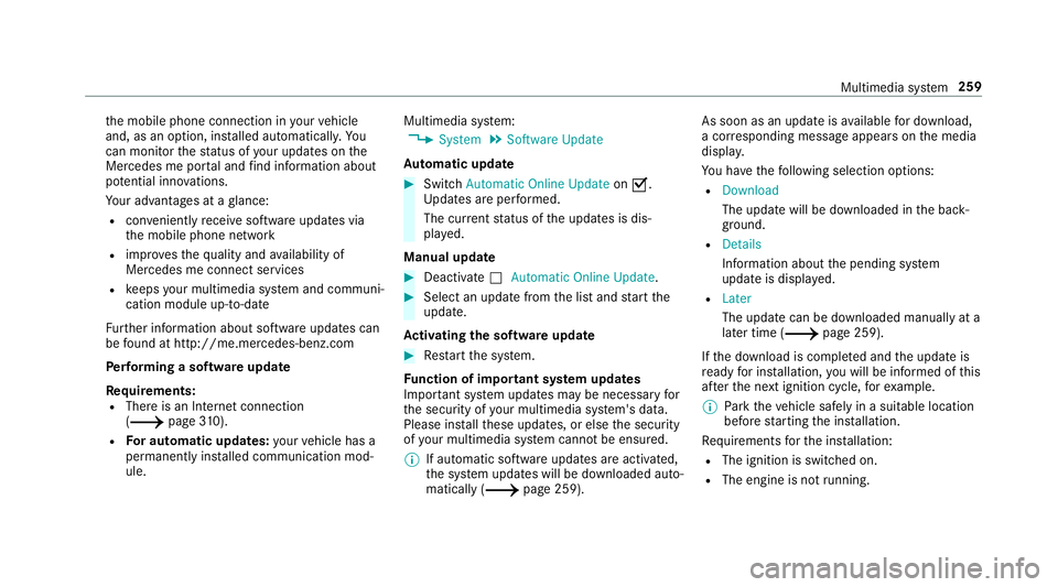 MERCEDES-BENZ C-CLASS CABRIOLET 2019 Manual PDF th
emobile phoneconnect ioninyour vehicle
and, asan option, installed automat ically.Yo u
can moni torth est atus ofyour updat eson the
Mer cedes meportaland find informa tionab ou t
po tentia linno v