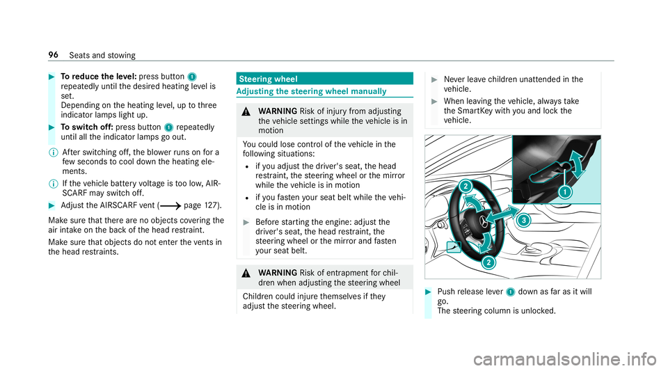 MERCEDES-BENZ C-CLASS CABRIOLET 2019 User Guide 0007
Toreduce theleve l:pr ess butt on1
re peat edlyuntil thedesir edheating leve lis
se t.
Depe ndingon theheating leve l,up tothre e
indic ator lam pslight up. 0007
Toswitc hof f:pr ess butt on1 rep MERCEDES-BENZ C-CLASS CABRIOLET 2019 User Guide 0007
Toreduce theleve l:pr ess butt on1
re peat edlyuntil thedesir edheating leve lis
se t.
Depe ndingon theheating leve l,up tothre e
indic ator lam pslight up. 0007
Toswitc hof f:pr ess butt on1 rep