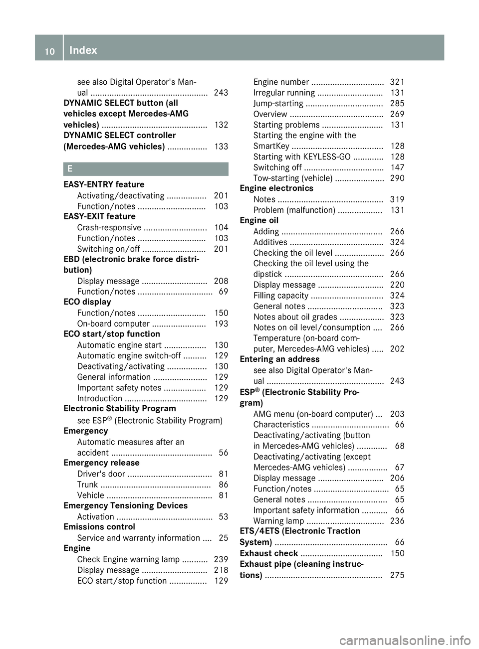 MERCEDES-BENZ SL ROADSTER 2019 User Guide see
also Digital Operator's Man-
ual .................................................. 243
DYNAMI CSELE CTbutton (all
vehicl esexce ptMercedes-AMG
vehicl es)............ ......................... MERCEDES-BENZ SL ROADSTER 2019 User Guide see
also Digital Operator's Man-
ual .................................................. 243
DYNAMI CSELE CTbutton (all
vehicl esexce ptMercedes-AMG
vehicl es)............ .........................
