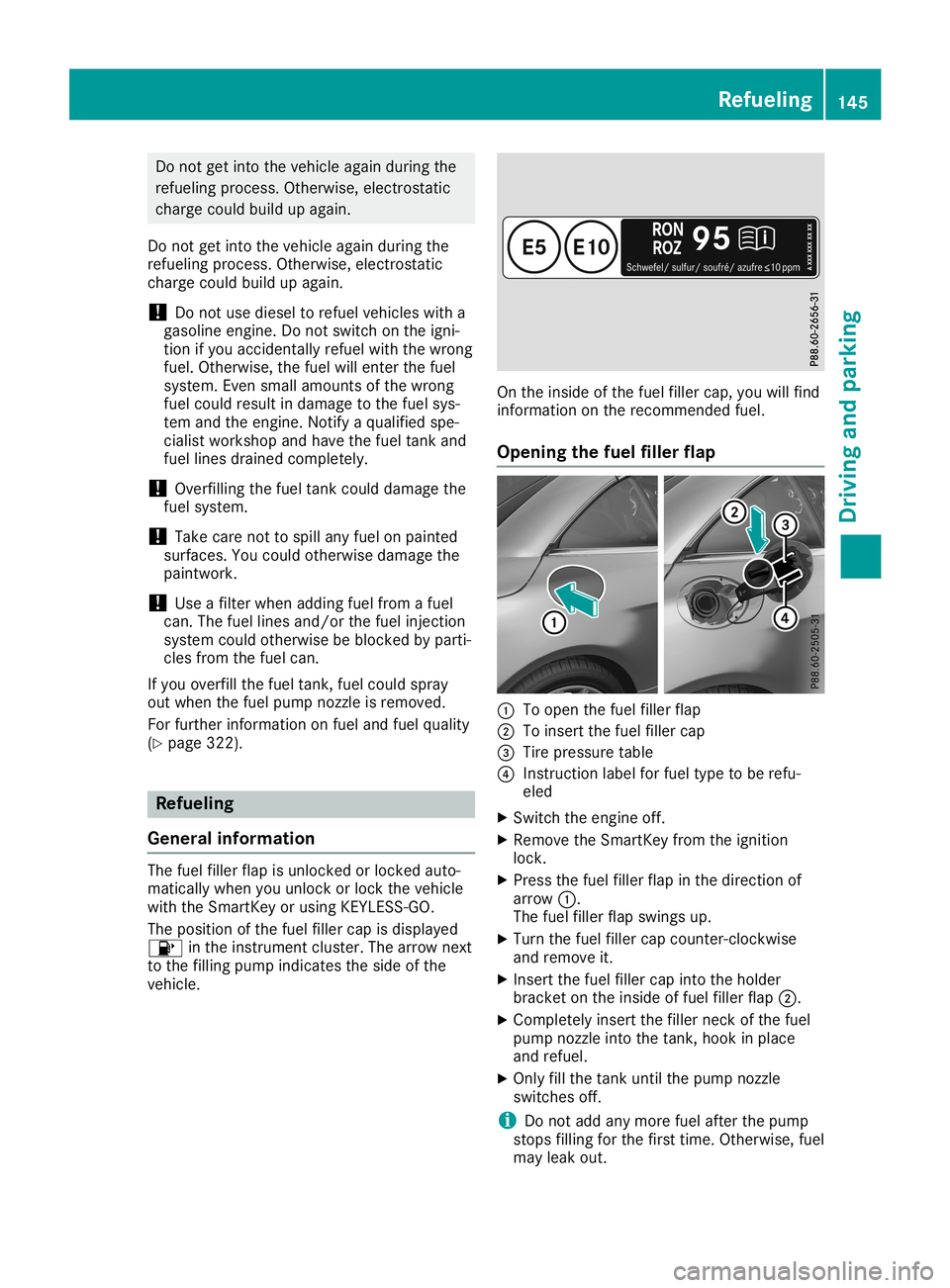 MERCEDES-BENZ SL ROADSTER 2019 Owners Manual Do
not getinto thevehicleag ain du rin gthe
ref ueling pro ces s.Othe rwise, electro static
cha rge couldbu ild up again.
Do not getinto thevehicleag ain du rin gthe
ref ueling pro ces s.Othe rwise, e MERCEDES-BENZ SL ROADSTER 2019 Owners Manual Do
not getinto thevehicleag ain du rin gthe
ref ueling pro ces s.Othe rwise, electro static
cha rge couldbu ild up again.
Do not getinto thevehicleag ain du rin gthe
ref ueling pro ces s.Othe rwise, e
