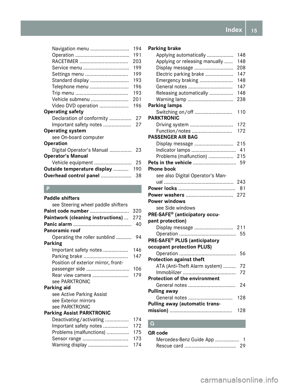 MERCEDES-BENZ SL ROADSTER 2019 User Guide Naviga
tionmenu ............................ 194
Operatio n.... ................................... 191
RACETIMER ................................... 203
Service menu.................................1 MERCEDES-BENZ SL ROADSTER 2019 User Guide Naviga
tionmenu ............................ 194
Operatio n.... ................................... 191
RACETIMER ................................... 203
Service menu.................................1
