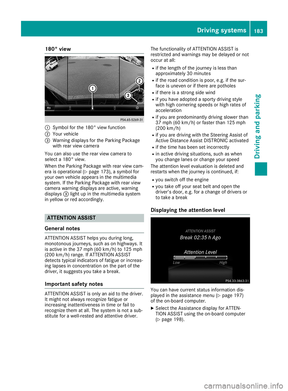 MERCEDES-BENZ SL ROADSTER 2019 Owners Manual 180°
view 0043
Symbol forthe 180 °view function
0044 Your vehicle
0087 Warnin gdisplays forthe Parkin gPackage
with rearview camera
You canalso usetherear view camera to
select a180 °view.
When the MERCEDES-BENZ SL ROADSTER 2019 Owners Manual 180°
view 0043
Symbol forthe 180 °view function
0044 Your vehicle
0087 Warnin gdisplays forthe Parkin gPackage
with rearview camera
You canalso usetherear view camera to
select a180 °view.
When the