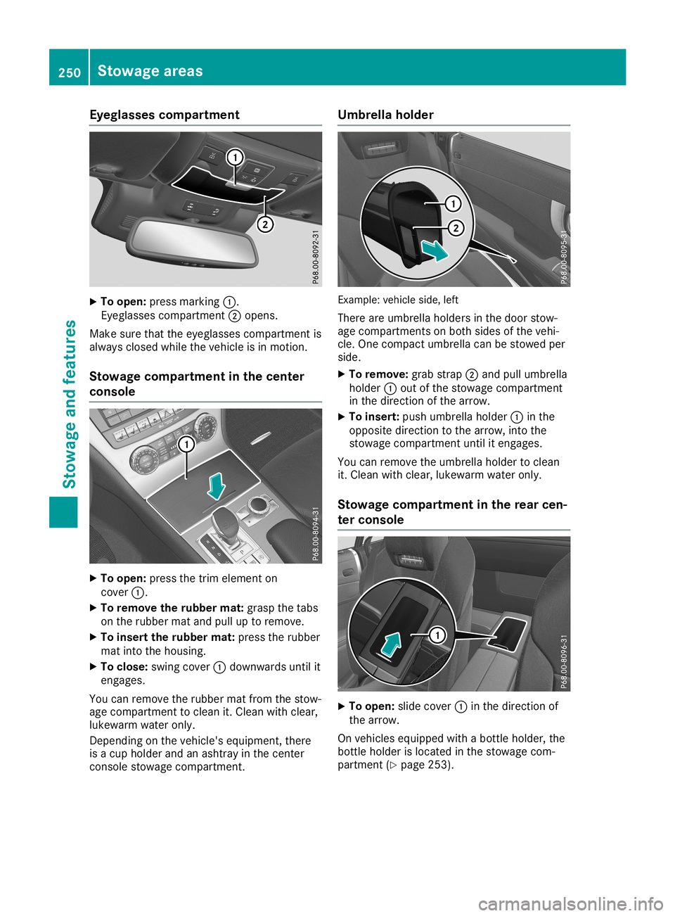 MERCEDES-BENZ SL ROADSTER 2019 Owners Manual Eyegla
ssescomp artm ent X
To open :pres smar king0043.
Eyeg lasse scom partmen t0044 open s.
Mak esure that theeyeglas sescom partmen tis
always closed while theveh icle isin mot ion.
St owage compar MERCEDES-BENZ SL ROADSTER 2019 Owners Manual Eyegla
ssescomp artm ent X
To open :pres smar king0043.
Eyeg lasse scom partmen t0044 open s.
Mak esure that theeyeglas sescom partmen tis
always closed while theveh icle isin mot ion.
St owage compar