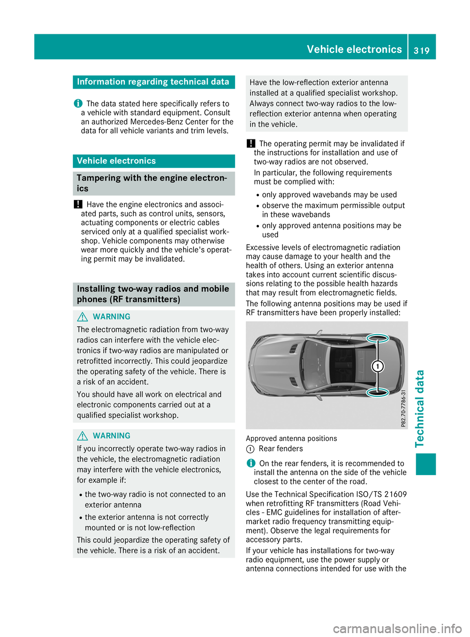 MERCEDES-BENZ SL ROADSTER 2019  Owners Manual Infor
mation reg ardin gtech nicalda ta
i The
datast ate dher espec ifically refers to
a veh iclewit hstand ard equipm ent.Con sult
an auth orizedMer cedes- BenzCen terfor the
dat afor allveh iclevar 