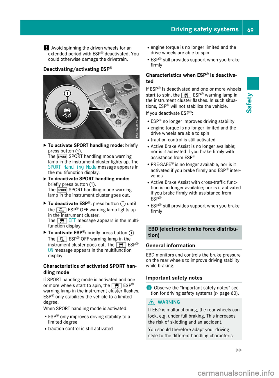 MERCEDES-BENZ SL ROADSTER 2019 Manual PDF !
Avoid
spinning thedriven wheels foran
extended periodwithESP®
deactivated. You
could otherwise damagethedrivetrain.
Deac <0057004C005900440057004C0051004A0012004400460057004C005900440057
004C005100 MERCEDES-BENZ SL ROADSTER 2019 Manual PDF !
Avoid
spinning thedriven wheels foran
extended periodwithESP®
deactivated. You
could otherwise damagethedrivetrain.
Deac <0057004C005900440057004C0051004A0012004400460057004C005900440057
004C005100