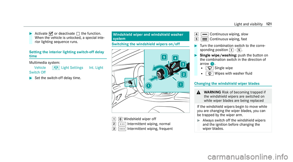 MERCEDES-BENZ E-CLASS CABRIOLET 2019 Owners Manual 0007
Activate0073 ordeacti vate 0053 thefunc tion.
When theve hicle isunloc ked, aspecial inte‐
ri or lighting sequence runs. Se
ttin gthe inte rior light ingswitc h-of fdela y
tim e Multi
media sys MERCEDES-BENZ E-CLASS CABRIOLET 2019 Owners Manual 0007
Activate0073 ordeacti vate 0053 thefunc tion.
When theve hicle isunloc ked, aspecial inte‐
ri or lighting sequence runs. Se
ttin gthe inte rior light ingswitc h-of fdela y
tim e Multi
media sys