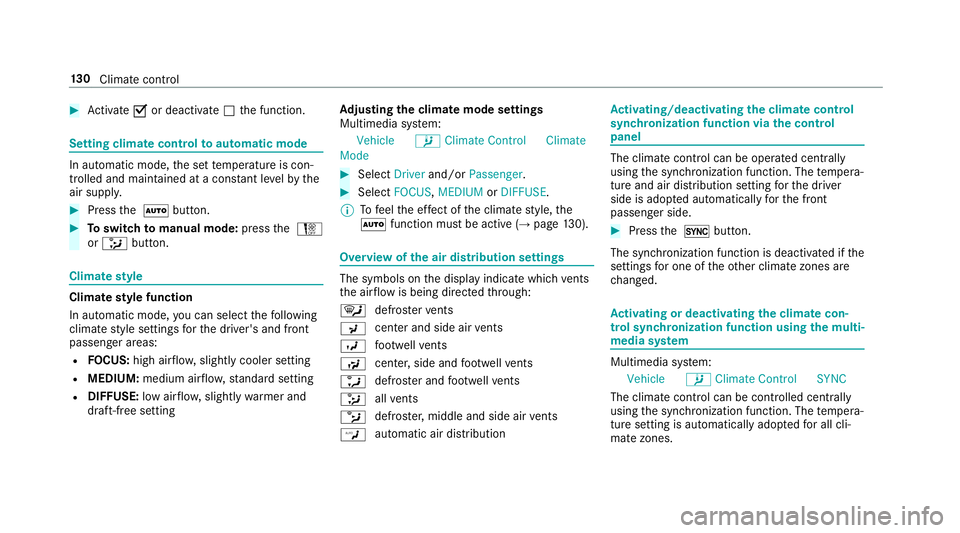 MERCEDES-BENZ E-CLASS CABRIOLET 2019 Owners Manual 0007
Activate0073 ordeacti vate 0053 thefunc tion. Se
tting climat econtr olto aut omatic mode In
automatic mode, these tte mp eratur eis con ‐
tr olled andmaint ained atacon stant leve lby the
air MERCEDES-BENZ E-CLASS CABRIOLET 2019 Owners Manual 0007
Activate0073 ordeacti vate 0053 thefunc tion. Se
tting climat econtr olto aut omatic mode In
automatic mode, these tte mp eratur eis con ‐
tr olled andmaint ained atacon stant leve lby the
air