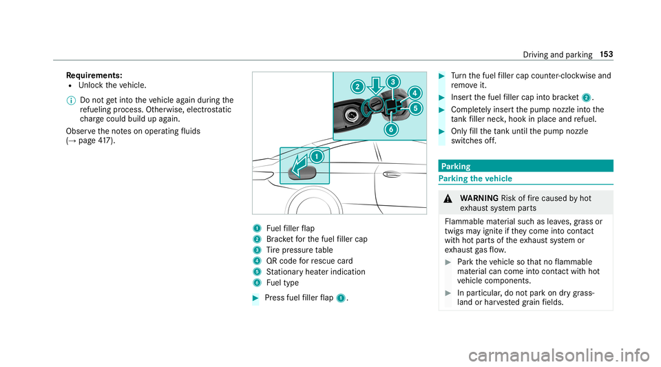 MERCEDES-BENZ E-CLASS CABRIOLET 2019 Owners Manual Re
quirement s:
R Unloc kth eve hicle.
0009 Donotge tint oth eve hicle again during the
re fuel ingprocess. Other wise,ele ctrostatic
ch arge cou ldbu ild up again.
Obs erve theno teson oper ating flu MERCEDES-BENZ E-CLASS CABRIOLET 2019 Owners Manual Re
quirement s:
R Unloc kth eve hicle.
0009 Donotge tint oth eve hicle again during the
re fuel ingprocess. Other wise,ele ctrostatic
ch arge cou ldbu ild up again.
Obs erve theno teson oper ating flu