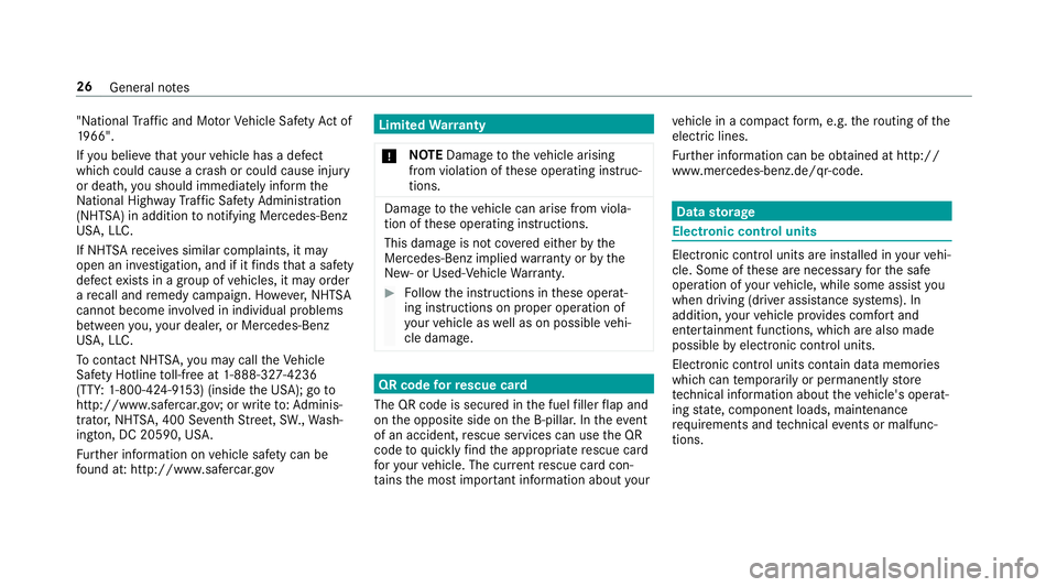 MERCEDES-BENZ E-CLASS CABRIOLET 2019  Owners Manual "N
atio nalTraf fic and MotorVe hicle SafetyAc tof
19 66".
If yo ubelie vethat your vehicle hasadef ect
whic hcould cause acr ash orcould cause injury
or deat h,yousho uld imm ediat elyinf orm