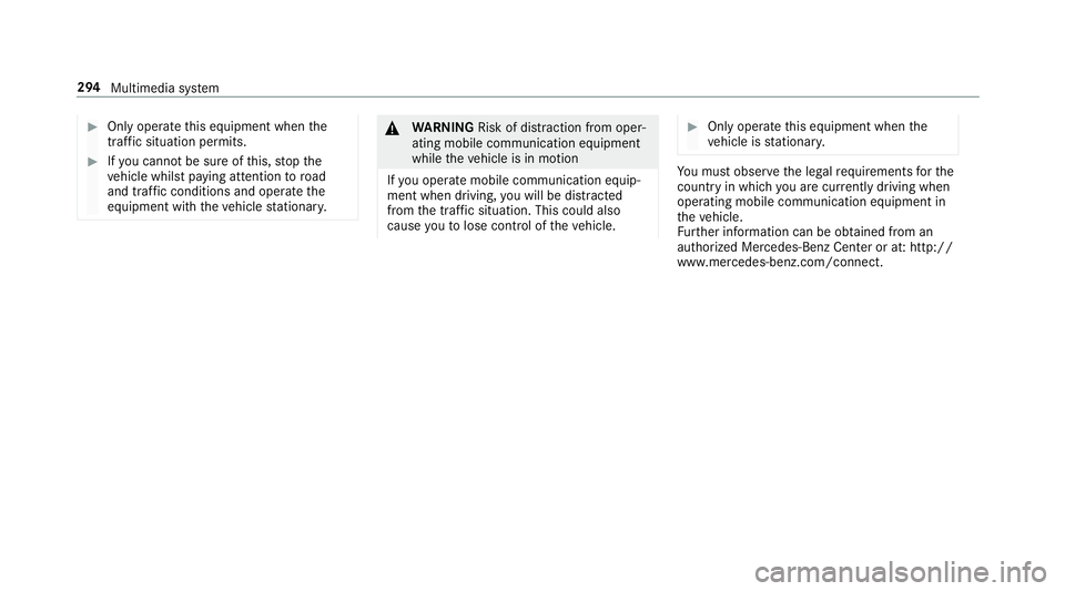 MERCEDES-BENZ E-CLASS CABRIOLET 2019  Owners Manual 0007
Onlyoper ateth is eq uipmen twhen the
tr af fic situ ation per mits. 0007
Ifyo ucan notbe sur eof this, stop the
ve hicle whilstpa ying attention toroad
and traffic condi tions andoperate the
eq 