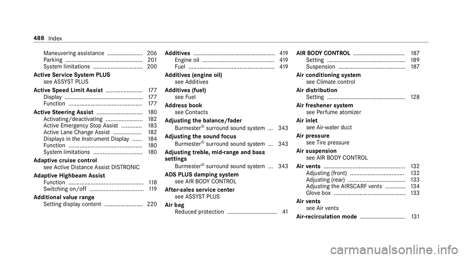MERCEDES-BENZ E-CLASS CABRIOLET 2019 Owners Manual Maneuv
ering assis tance <0011001100110011001100110011001100110011001100110011001100110011
001100110011001100110011> 206
Pa rking ................................................ 201
Sy stem limit ati MERCEDES-BENZ E-CLASS CABRIOLET 2019 Owners Manual Maneuv
ering assis tance <0011001100110011001100110011001100110011001100110011001100110011
001100110011001100110011> 206
Pa rking ................................................ 201
Sy stem limit ati