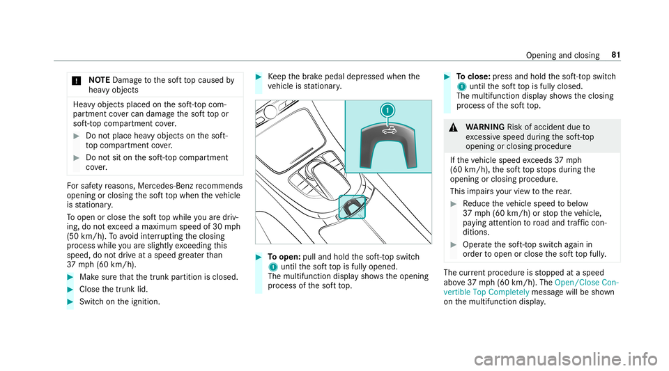 MERCEDES-BENZ E-CLASS CABRIOLET 2019 Manual Online 000E
NO
TEDama getothesof tto pcaused by
hea vyobject s Hea
vyobject splaced onthesof t-to pcom‐
par tmen tco vercan dama gethesof tto por
sof t-to pcom partmen tco ver. 0007
Donotpl ace heavyobj ec MERCEDES-BENZ E-CLASS CABRIOLET 2019 Manual Online 000E
NO
TEDama getothesof tto pcaused by
hea vyobject s Hea
vyobject splaced onthesof t-to pcom‐
par tmen tco vercan dama gethesof tto por
sof t-to pcom partmen tco ver. 0007
Donotpl ace heavyobj ec