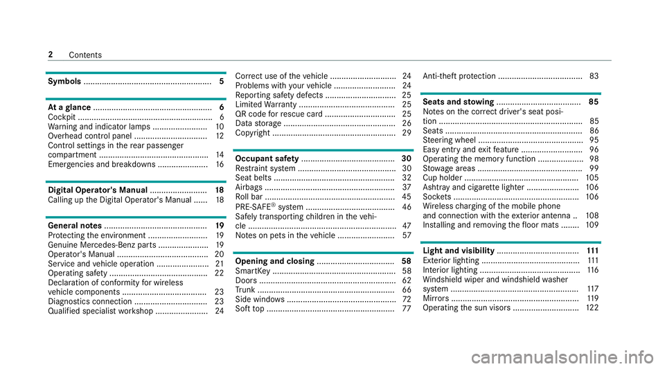 MERCEDES-BENZ S-CLASS CABRIOLET 2019 Owners Manual Symbols
........................................................ 5At
agl ance .................................................... 6
Cockpit ........................................................... MERCEDES-BENZ S-CLASS CABRIOLET 2019 Owners Manual Symbols
........................................................ 5At
agl ance .................................................... 6
Cockpit ...........................................................