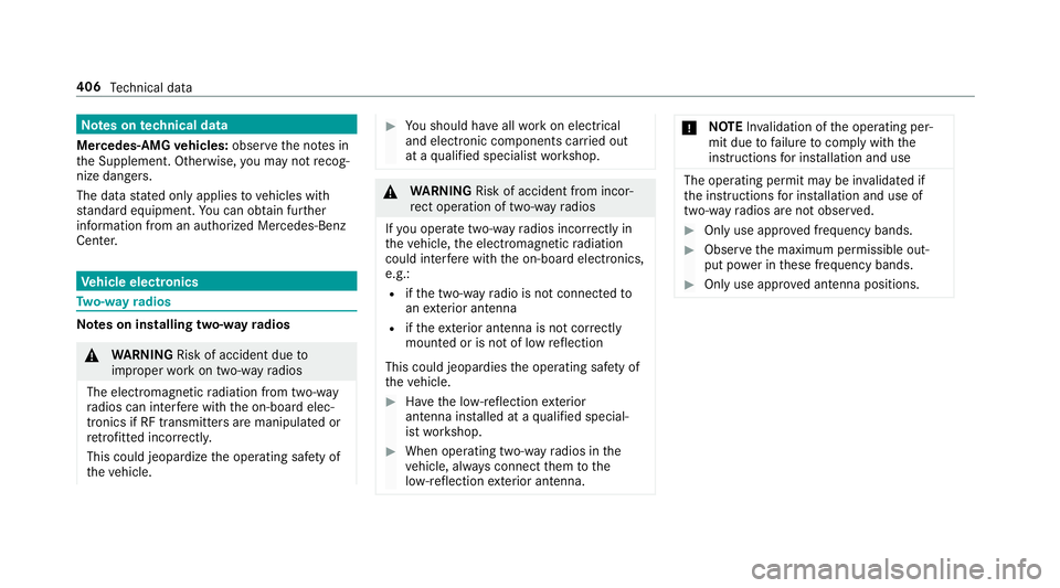 MERCEDES-BENZ S-CLASS CABRIOLET 2019 Owners Manual Note
s ontech nical data
Mercedes-AMG vehicles: observeth e no tes in
th e Supplement. Otherwise, you may not recog‐
nize dangers.
The da tastated on lyapplies tovehicles with
st andard equipment. Y MERCEDES-BENZ S-CLASS CABRIOLET 2019 Owners Manual Note
s ontech nical data
Mercedes-AMG vehicles: observeth e no tes in
th e Supplement. Otherwise, you may not recog‐
nize dangers.
The da tastated on lyapplies tovehicles with
st andard equipment. Y