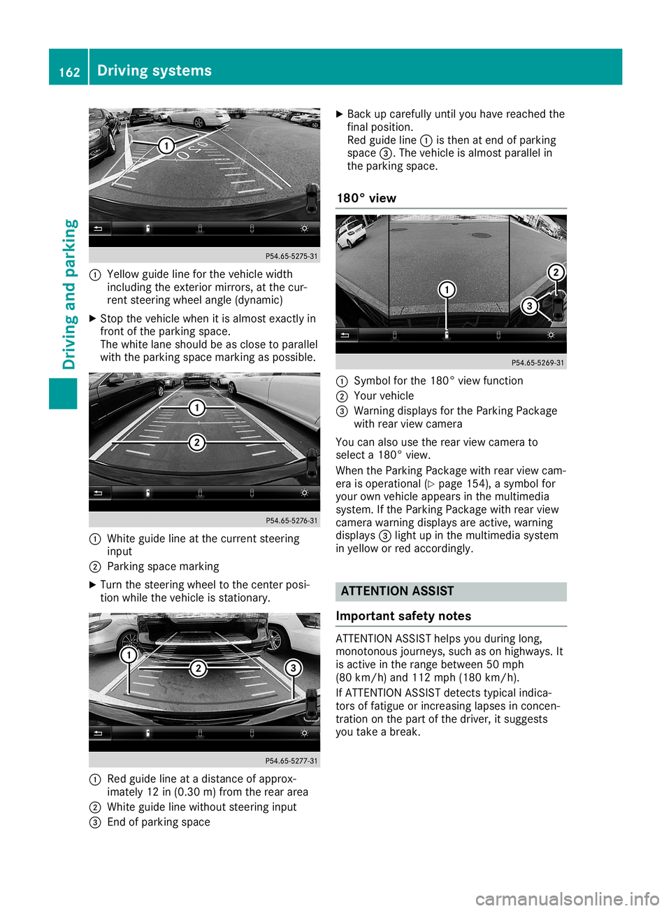 MERCEDES-BENZ SLC ROADSTER 2019 Owners Manual 0043
Yellow guidelineforthe vehic lewidth
inc luding theexterior mirrors, atthe cur-
ren tste erin gwheel angle(dynamic )
X Stop the vehic lewhen itis almost exactlyin
fron tof the park ingspace.
The MERCEDES-BENZ SLC ROADSTER 2019 Owners Manual 0043
Yellow guidelineforthe vehic lewidth
inc luding theexterior mirrors, atthe cur-
ren tste erin gwheel angle(dynamic )
X Stop the vehic lewhen itis almost exactlyin
fron tof the park ingspace.
The