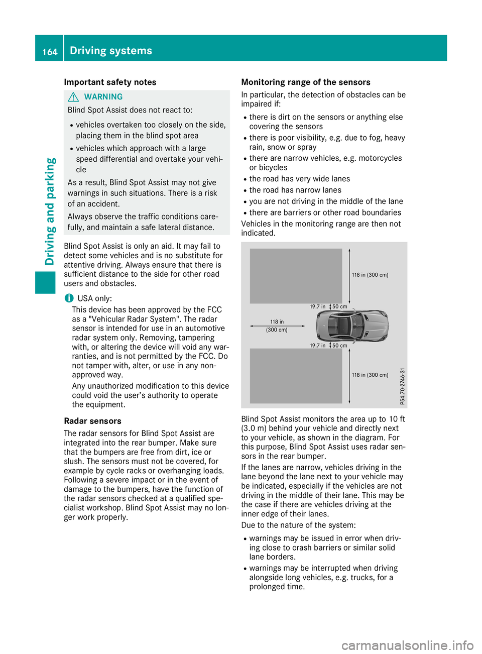 MERCEDES-BENZ SLC ROADSTER 2019 Owners Manual Imp
ortant safety notes G
WAR
NING
Blin dSpo tAs sist does notreac tto :
R veh iclesove rtake nto oclo sely ontheside ,
plac ingthem intheblin dspot area
R veh icleswhic happr oachwit halarg e
spee dd MERCEDES-BENZ SLC ROADSTER 2019 Owners Manual Imp
ortant safety notes G
WAR
NING
Blin dSpo tAs sist does notreac tto :
R veh iclesove rtake nto oclo sely ontheside ,
plac ingthem intheblin dspot area
R veh icleswhic happr oachwit halarg e
spee dd