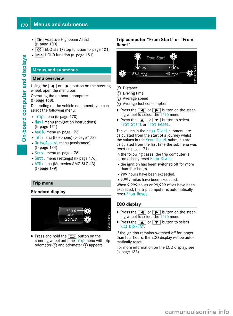 MERCEDES-BENZ SLC ROADSTER 2019 Owners Manual R
00CE Adaptive Hig hbe amAssi st
(Y page 100 )
R 00D6 ECOstart/sto pfu nctio n(Y page 121 )
R 00D9 HOLD functio n(Y page 151 ) Men
usand submen us Men
uov erv iew
Usi ngthe 0059 or0065 button onthe s MERCEDES-BENZ SLC ROADSTER 2019 Owners Manual R
00CE Adaptive Hig hbe amAssi st
(Y page 100 )
R 00D6 ECOstart/sto pfu nctio n(Y page 121 )
R 00D9 HOLD functio n(Y page 151 ) Men
usand submen us Men
uov erv iew
Usi ngthe 0059 or0065 button onthe s