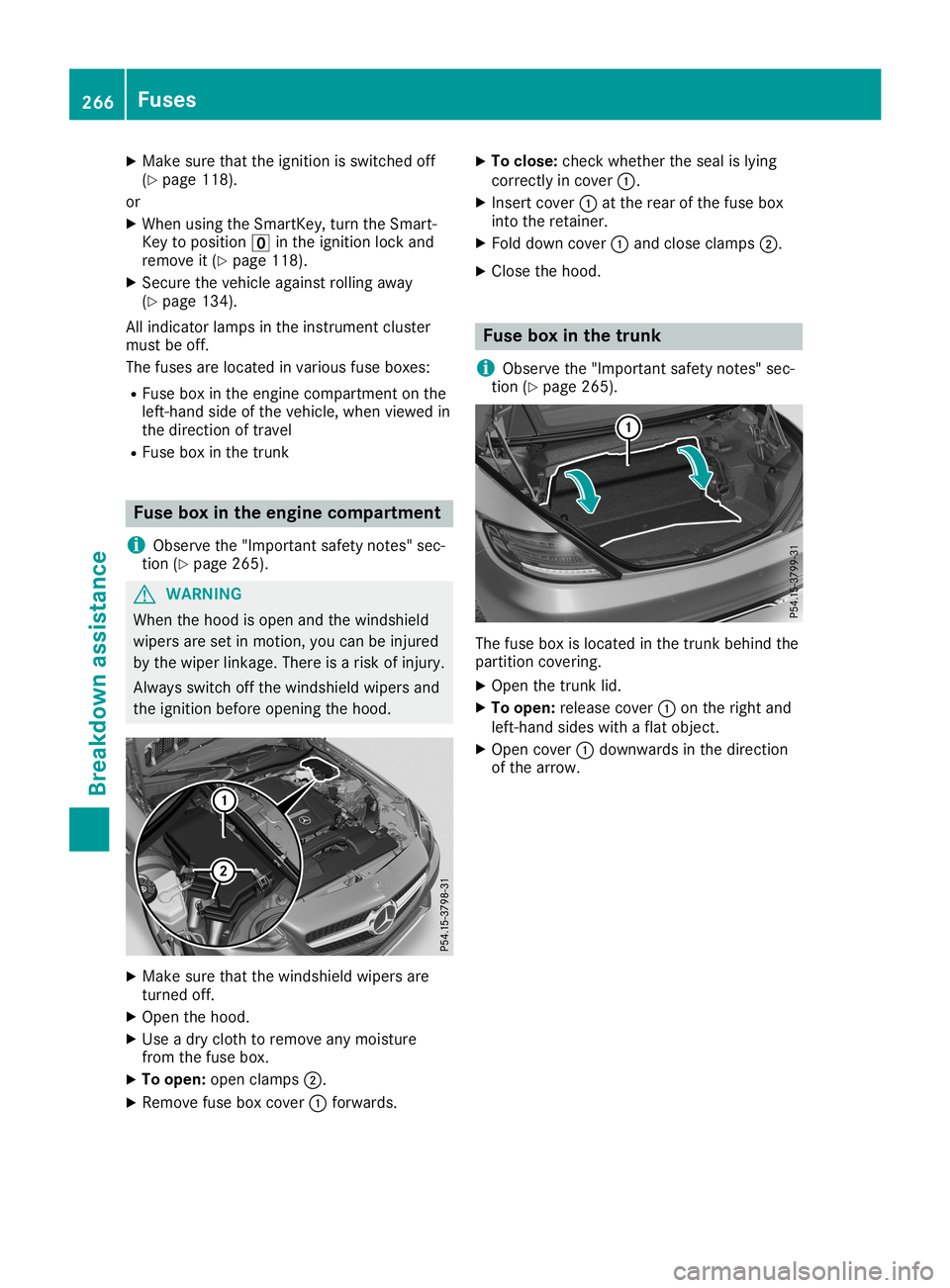 MERCEDES-BENZ SLC ROADSTER 2019 Owners Manual X
Make surethattheignition isswitched off
(Y page 118).
or
X When usingtheSmartK ey,turn theSmart-
Key toposition 0092inthe ignition lockand
remove it(Y page 118).
X Secure thevehicle against rollinga MERCEDES-BENZ SLC ROADSTER 2019 Owners Manual X
Make surethattheignition isswitched off
(Y page 118).
or
X When usingtheSmartK ey,turn theSmart-
Key toposition 0092inthe ignition lockand
remove it(Y page 118).
X Secure thevehicle against rollinga