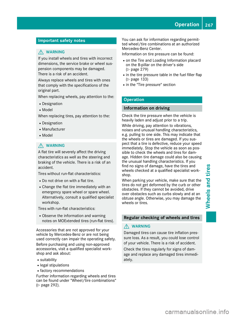 MERCEDES-BENZ SLC ROADSTER 2019 Owners Manual Imp
ortant safety notes G
WAR
NING
If you installwhee lsand tires withinc orrect
dime nsion s,theser vicebrak eor whee lsus-
pen sion compo nentsmay bedamag ed.
Ther eis aris kof an acc iden t.
Alw ay MERCEDES-BENZ SLC ROADSTER 2019 Owners Manual Imp
ortant safety notes G
WAR
NING
If you installwhee lsand tires withinc orrect
dime nsion s,theser vicebrak eor whee lsus-
pen sion compo nentsmay bedamag ed.
Ther eis aris kof an acc iden t.
Alw ay
