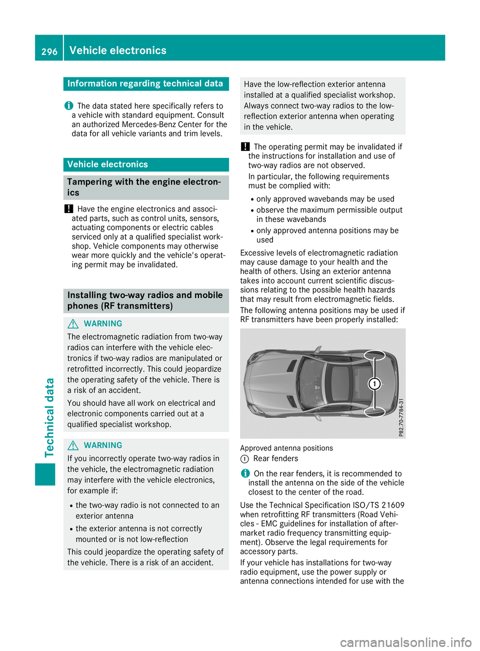 MERCEDES-BENZ SLC ROADSTER 2019  Owners Manual Infor
mation reg ardin gtech nicalda ta
i The
datast ate dher espec ifically refers to
a veh iclewit hstand ard equipm ent.Con sult
an auth orizedMer cedes- BenzCen terfor the
dat afor allveh iclevar 