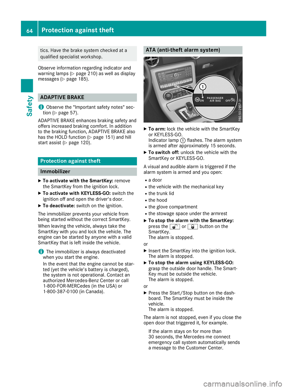 MERCEDES-BENZ SLC ROADSTER 2019  Owners Manual tics
.Hav ethe brakesyste mche cked ata
qu alifi ed speci alistwo rksh op.
Ob serve inform ation reg arding indicator and
wa rning lamps (Ypage 210 )as wellas disp lay
mes sage s(Y page 185 ). AD
APTI