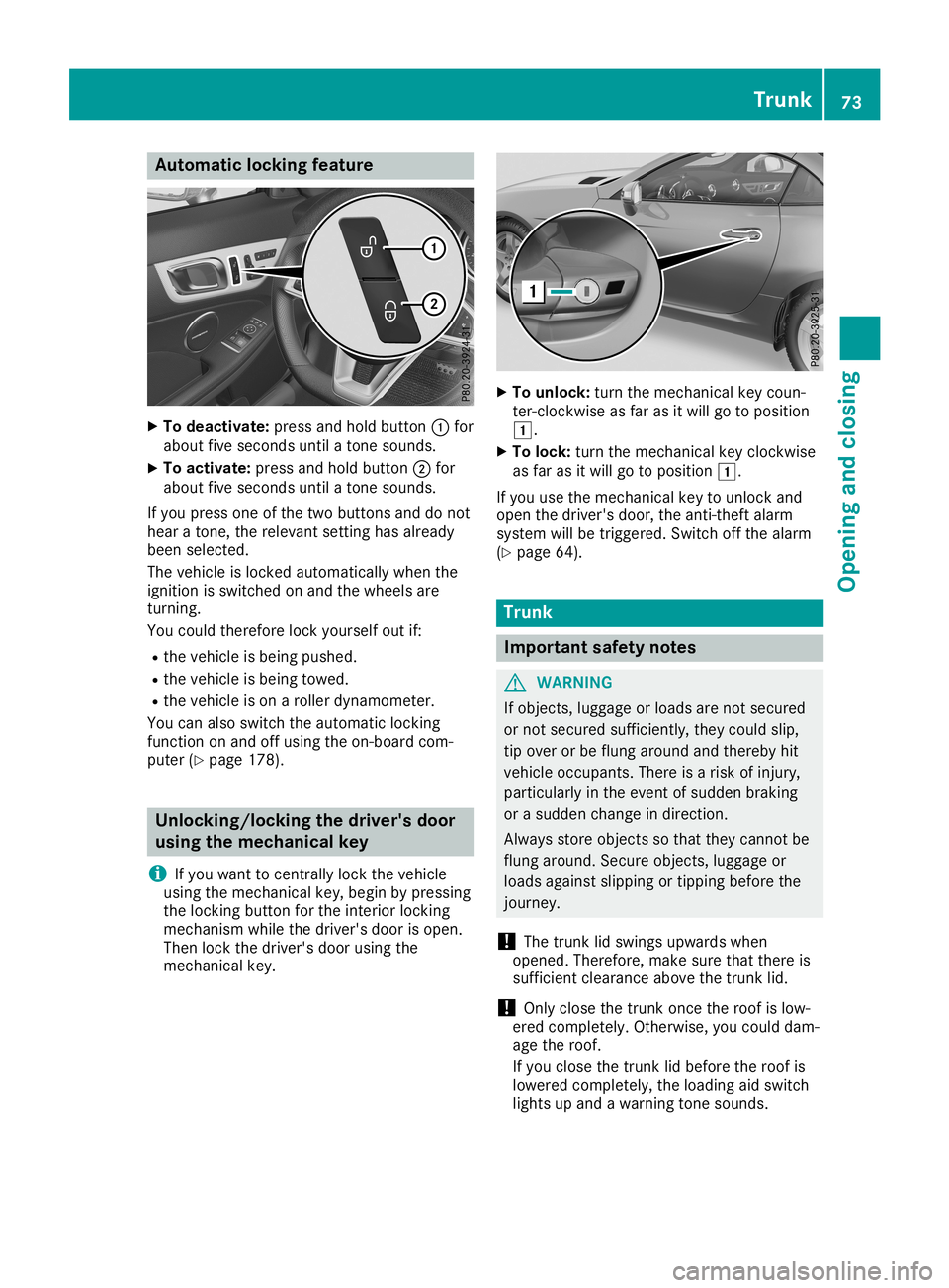 MERCEDES-BENZ SLC ROADSTER 2019 Manual PDF Aut
oma tic locki ngfea ture X
To dea ctivate: pressand hold button0043 for
about fivesec onds unt ila to ne soun ds.
X To act ivate: pressand hold button0044 for
about fivesec onds unt ila to ne soun MERCEDES-BENZ SLC ROADSTER 2019 Manual PDF Aut
oma tic locki ngfea ture X
To dea ctivate: pressand hold button0043 for
about fivesec onds unt ila to ne soun ds.
X To act ivate: pressand hold button0044 for
about fivesec onds unt ila to ne soun