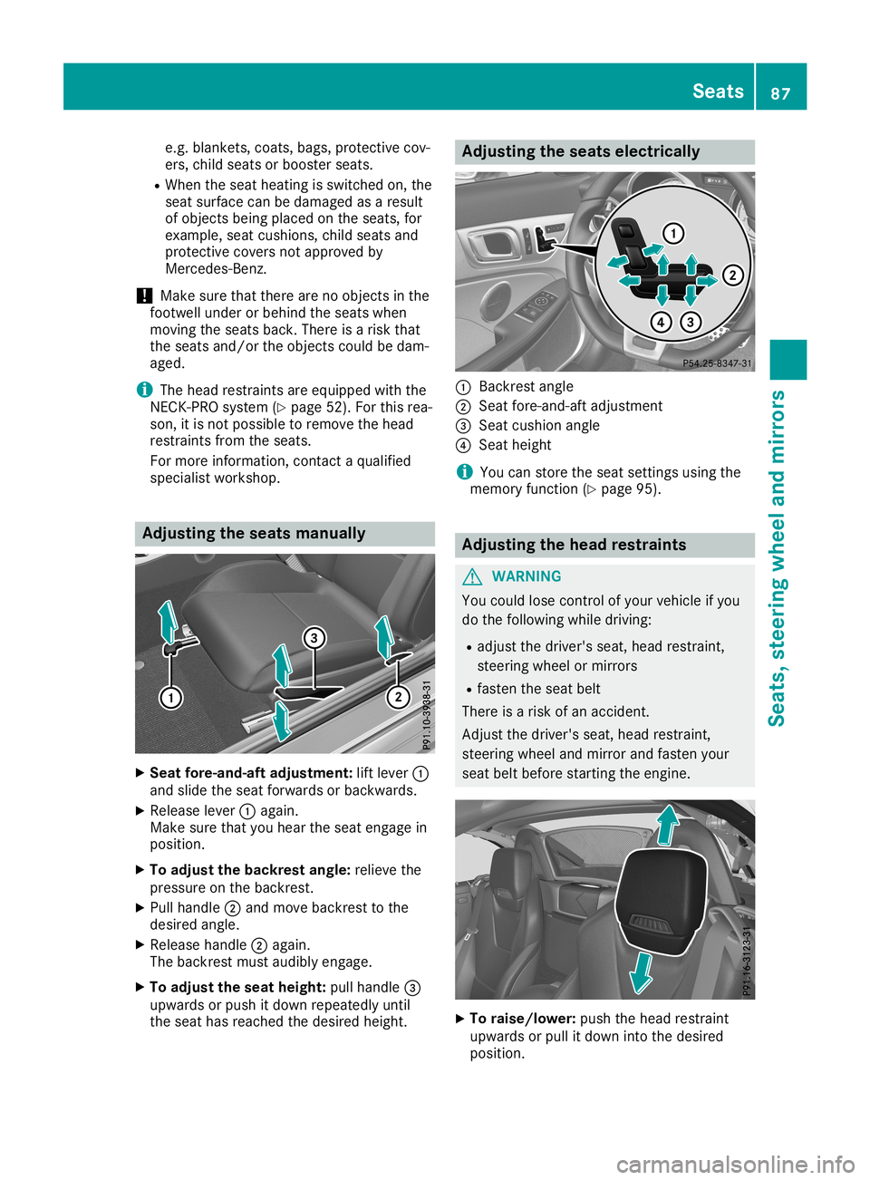 MERCEDES-BENZ SLC ROADSTER 2019 Manual Online e.g.
blanket s,coats, bags,protec tivecov-
ers, child seats orbooster seats.
R When theseat heating isswitched on,the
seat surface canbedamaged asaresult
of objec tsbeing placed onthe seats, for
examp MERCEDES-BENZ SLC ROADSTER 2019 Manual Online e.g.
blanket s,coats, bags,protec tivecov-
ers, child seats orbooster seats.
R When theseat heating isswitched on,the
seat surface canbedamaged asaresult
of objec tsbeing placed onthe seats, for
examp