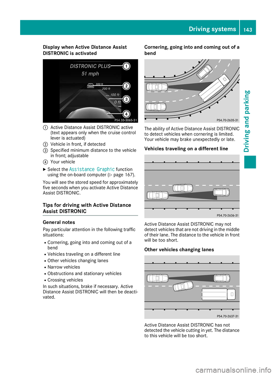 MERCEDES-BENZ AMG GT ROADSTER 2019 Owners Manual Display when Active Distance Assist
DISTRONIC is activated 0043
Active Distance Assist DISTRONIC active
(text appears only when the cruise control
lever is actuated)
0044 Vehicle in front, if detected MERCEDES-BENZ AMG GT ROADSTER 2019 Owners Manual Display when Active Distance Assist
DISTRONIC is activated 0043
Active Distance Assist DISTRONIC active
(text appears only when the cruise control
lever is actuated)
0044 Vehicle in front, if detected