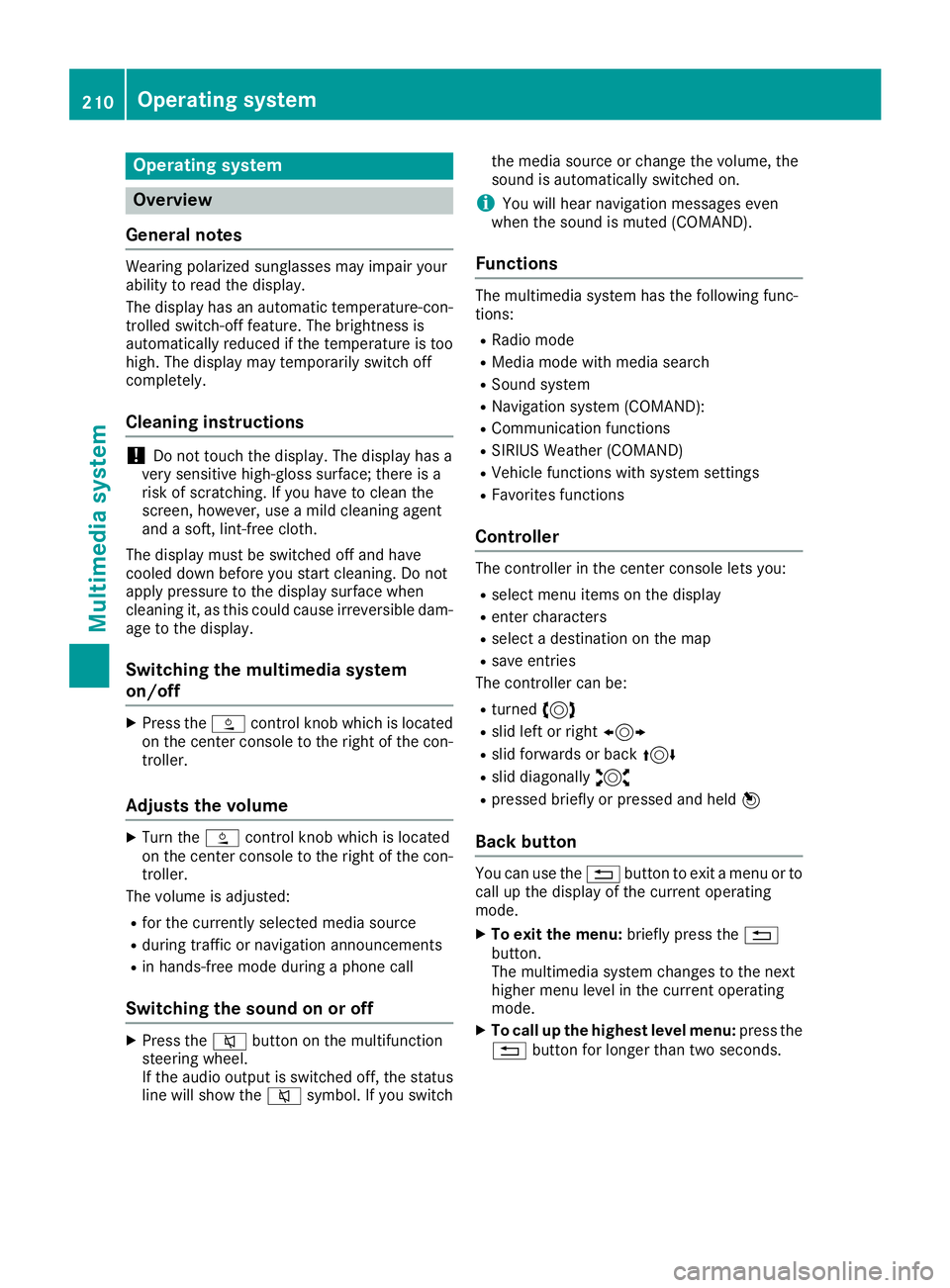 MERCEDES-BENZ AMG GT ROADSTER 2019 Owners Manual Operating system
Overview
General notes Wearing polarized sunglasses may impair your
ability to read the display.
The display has an automatic temperature-con- trolled switch-off feature. The brightne MERCEDES-BENZ AMG GT ROADSTER 2019 Owners Manual Operating system
Overview
General notes Wearing polarized sunglasses may impair your
ability to read the display.
The display has an automatic temperature-con- trolled switch-off feature. The brightne