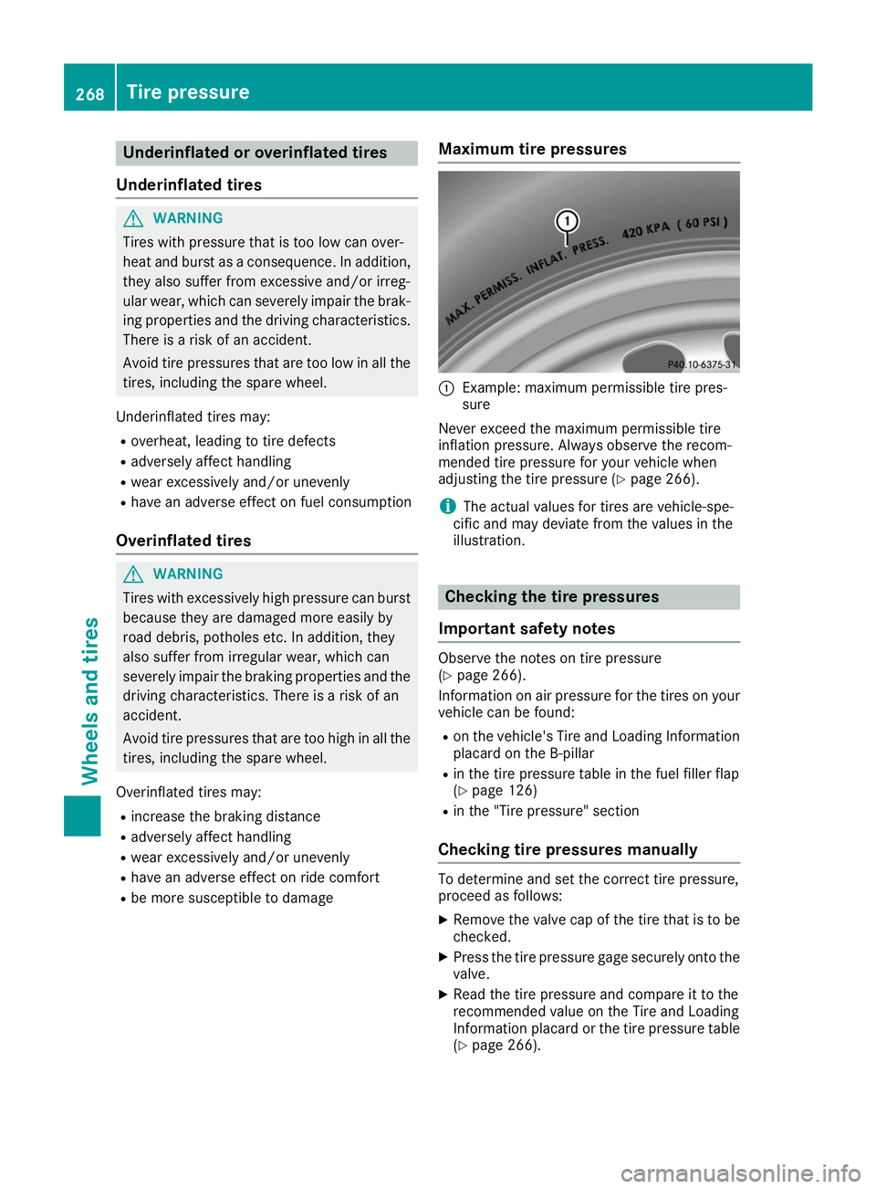 MERCEDES-BENZ AMG GT ROADSTER 2019 Repair Manual Underinflated or overinflated tires
Underinflated tires G
WARNING
Tires with pressure that is too low can over-
heat and burst as a consequence. In addition, they also suffer from excessive and/or irr MERCEDES-BENZ AMG GT ROADSTER 2019 Repair Manual Underinflated or overinflated tires
Underinflated tires G
WARNING
Tires with pressure that is too low can over-
heat and burst as a consequence. In addition, they also suffer from excessive and/or irr
